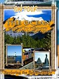 On Tour... The OCEAN Halifax To Toronto On Canada's Famous Train