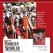The Modern Scholar: Wars That Made the Western World: The Persian Wars, the Peloponnesian War | [Timothy Shutt]