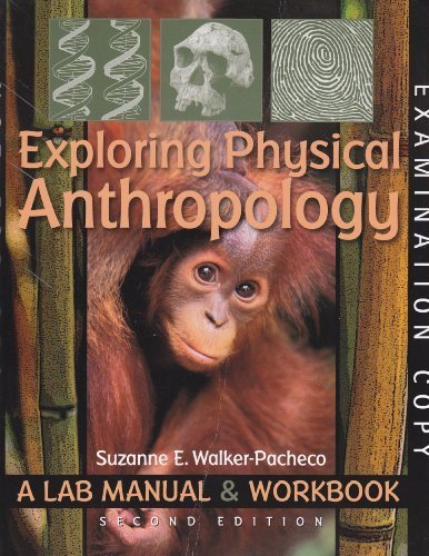 Exploring Physical Anthropology: A Lab Manual & Workbook (2nd Edition)