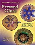 Review Collector Books  / Standard Encyclopedia of Pressed Glass: 1860-1930 (Standard Encyclopedia of Pressed Glass)