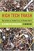 High Tech Trash: Digital Devices, Hidden Toxics, and Human Health