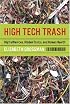 High Tech Trash: Digital Devices, Hidden Toxics, and Human Health