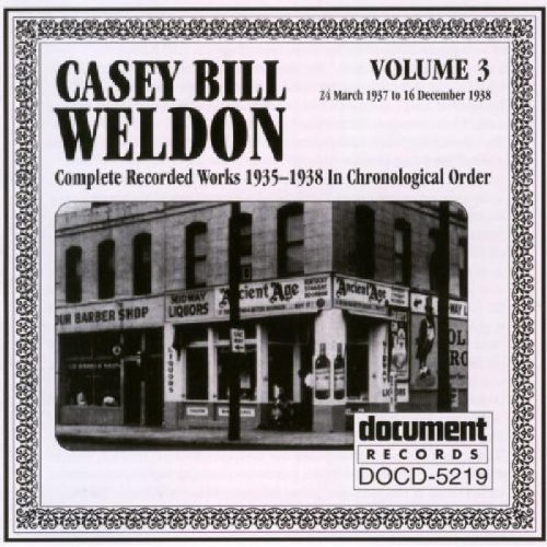 Casey Bill Weldon - Complete Recorded 3 - Zortam Music