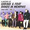 A History of Garage & Frat Bands in Memphis 1960-1975, Vol. 2