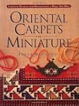 Oriental Carpets in Miniature: Charte...