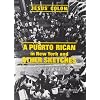 A Puerto Rican in New York, and Other Sketches (New World Paperbacks)