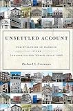 Unsettled Account: The Evolution of Banking in the Industrialized World since 1800