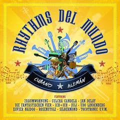 Rhythms Del Mundo - Cubano Aleman (2 CD Set)
