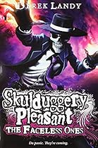 Skulduggery Pleasant: The Faceless Ones Skulduggery Pleasant: The Faceless Ones