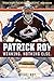 Patrick Roy: Winning. Nothing Else.