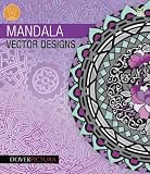 Mandala Vector Designs (Dover Pictura Electronic Clip Art)