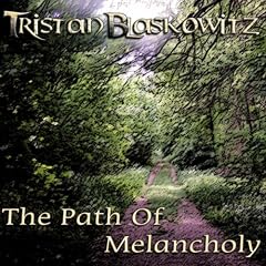 The Path Of Melancholy