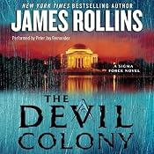 The Devil Colony: A Sigma Force Novel, Book 7 | [James Rollins]