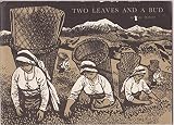 Two leaves and a bud : a story of Tonglu tea-estate