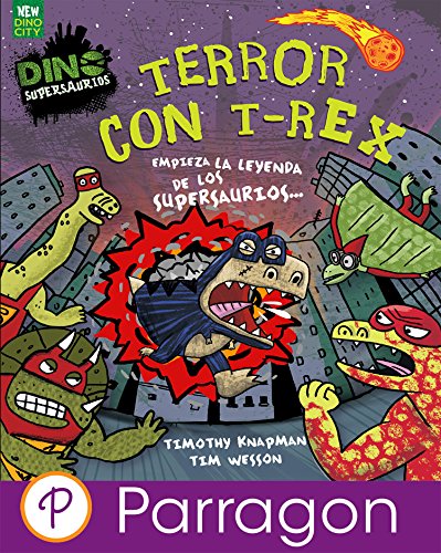 Terror con T-Rex (Dinosupersaurus) (Spanish Edition)
