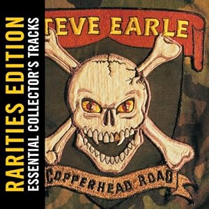 Copperhead Road: Rarities Edition (Spec) by Steve Earle (Audio CD - 2010) - Special Edition