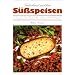 S��speisen: Verlockend und fein