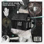 Time Will Heal Our Senses