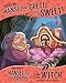 Trust Me, Hansel and Gretel Are SWEET!: The Story of Hansel and Gretel as Told by the Witch (Other Side of the Story)