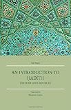An introduction to ḥadīth : history and sources