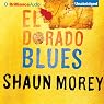 El Dorado Blues: An Atticus Fish Novel, Book 2