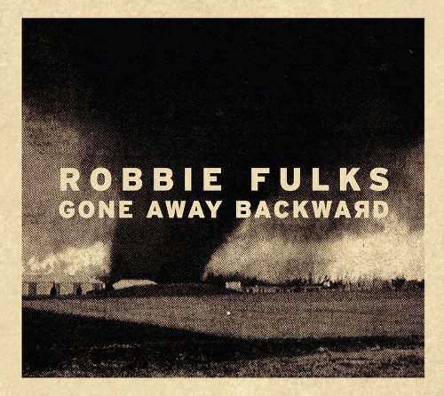 Robbie Fulks - Gone Away Backward - Zortam Music