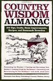 Country Wisdom Almanac: 373 Tips, Crafts, Home Improvements, Recipes, and Homemade Remedies