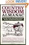 Country Wisdom Almanac: 373 Tips, Crafts, Home Improvements, Recipes, and Homemade Remedies