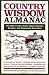 Country Wisdom Almanac: 373 Tips, Crafts, Home Improvements, Recipes, and Homemade Remedies