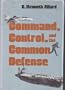 Command, Control, and the Common Defense
