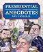  : Presidential Anecdotes