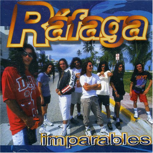 Rafaga - Imparables - Zortam Music