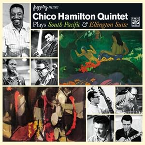 Chico Hamilton Quintet Plays South Pacific and Ellington Suite by Chico Hamilton, Fred Katz, Paul Horn, John Pisano, and Hal Gaylor Buddy Collette (Audio CD - 2010)