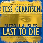 Last to Die: A Rizzoli & Isles Novel | Tess Gerritsen