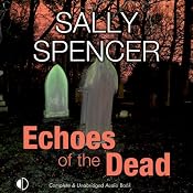 Echoes of the Dead: A Monika Paniatowski Mystery, Book 3 | Sally Spencer
