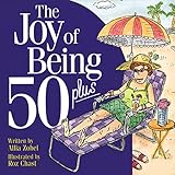 The Joy of Being 50 Plus