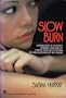 Slow Burn
