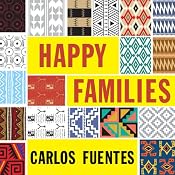 Happy Families: Stories | [Carlos Fuentes]