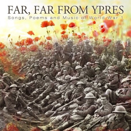 Buy Far Far from Ypres: Songs, Poems and Music of World War I online at Discounted New and Used prices. Delivered to your door with Childrens Toyshop.com