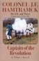 Colonel J. F. Hamtramck - His Life & Times, 1756-1783: Captain of the Revolution