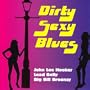 Dirty Sexy Blues