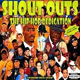 Shout Outs-the Hip Hop Dedication