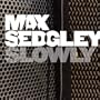 Slowly (Misterlong remix)