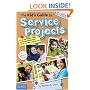 The Kid's Guide to Service Projects: Over 500 Service Ideas for Young People Who Want to Make a Difference