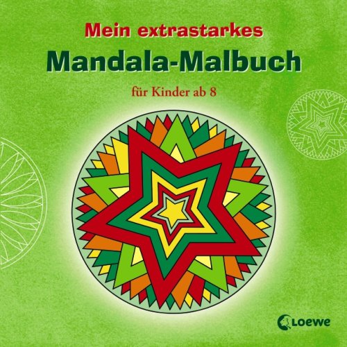 Loewe Verlag Mein extrastarkes Mandala-Malbuch f&uuml;r Kinder ab 8
