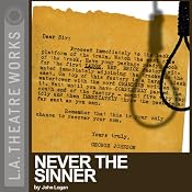 Never the Sinner (Dramatized) | [John Logan]