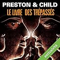 Le livre des trépassés (Pendergast 7) | Livre audio Auteur(s) : Douglas Preston, Lincoln Child Narrateur(s) : François Hatt