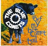  - Get Off My Blue Comet Tail