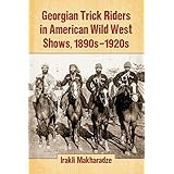 georgian trick riders in american wild west shows 1890s 1920s
