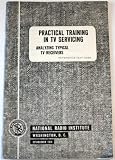 Practical Training in TV Servicing Analyzing Typical TV Receivers Ref Text 49BX (National Radio Institute)